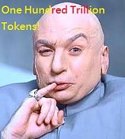 How many TOKENS you have ???-dr-evil-one-hundred-trillion-tokens.jpg